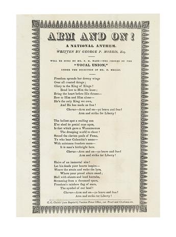 (MEXICAN WAR.) Morris, George Pope. Pair of broadside printings of the patriotic anthem Arm and On!